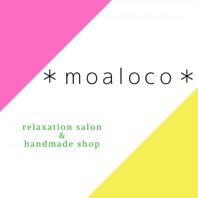 リラクゼーション*moaloco*