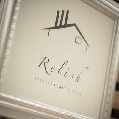 Relish “ATELIER×CAFE×SPACE”