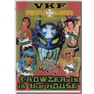 DVD-RVKFプロレス第2弾【WRESTLE NANIWA Vol.2-CROWZER is in the "HOUSE"-】
