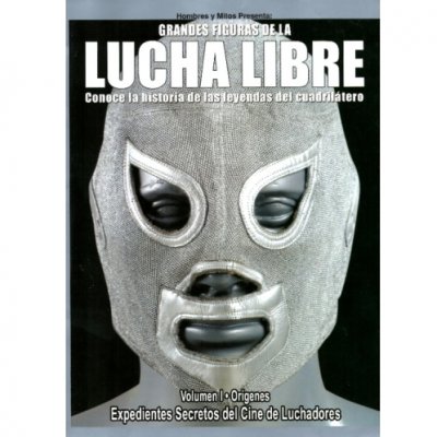 Grandes Figuras de la LUCHA LIBRE No.6 ルチャ映画索引集①1900〜1964