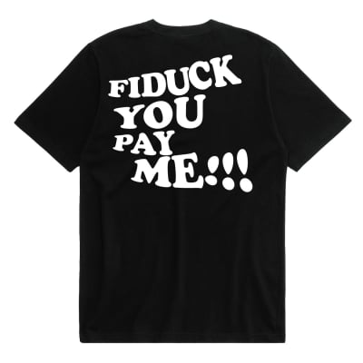 FIDUCK YOU PAY ME TEE ブラック Mサイズ