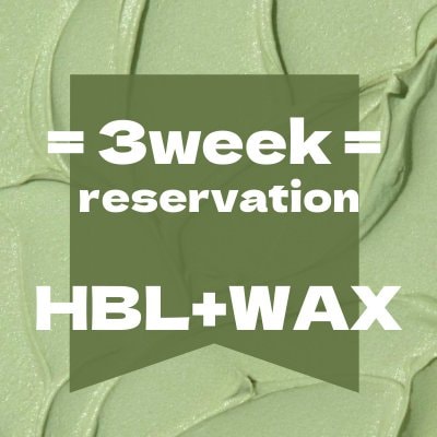 3week reservation ( HBL＋FACEwax )