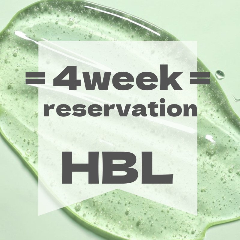 4week reservation ( HBL )