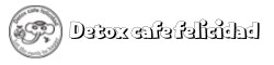 Detox cafe felicidad(デトックスカフェ フェリシダード)