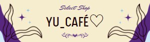 セレクトショップ　YU_café ❤︎