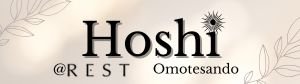 Hoshi @REST Omotesando（レスト表参道）