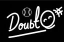 Doubt　”ダウト”