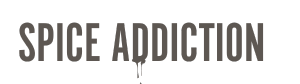 SPICE ADDICTION