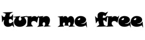 turn me free